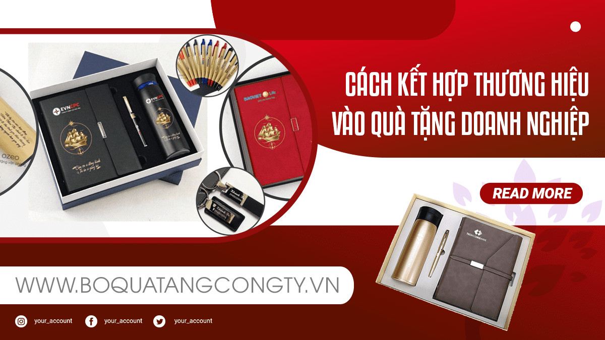 Cách Kết Hợp Thương Hiệu Vào Quà Tặng Doanh Nghiệp