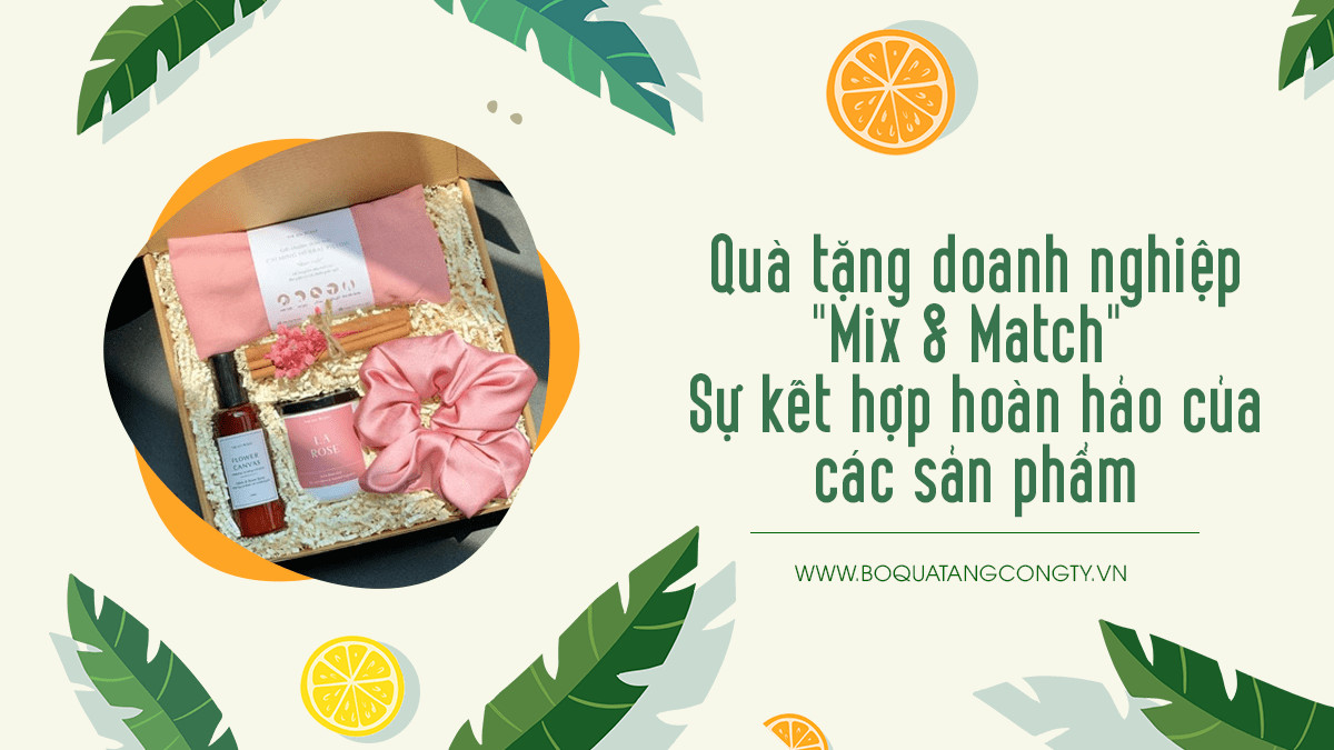 Quà Tặng Doanh Nghiệp “Mix & Match” – Sự Kết Hợp Hoàn Hảo Của Các Sản Phẩm