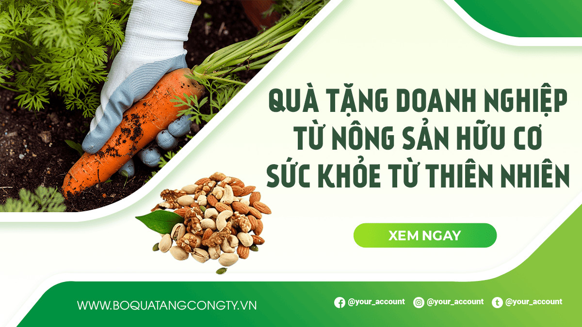 Quà Tặng Doanh Nghiệp Từ Nông Sản Hữu Cơ – Sức Khỏe Từ Thiên Nhiên