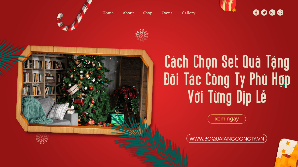 Cách Chọn Set Quà Tặng Đối Tác Công Ty Phù Hợp Với Từng Dịp Lễ