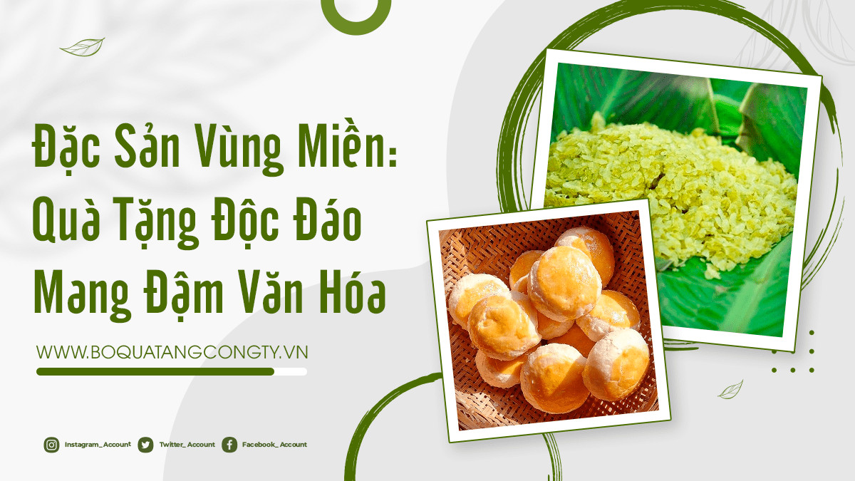 Đặc Sản Vùng Miền: Quà Tặng Độc Đáo Mang Đậm Văn Hóa