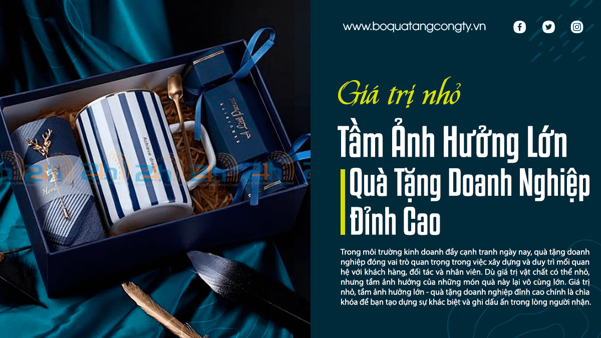 Giá Trị Nhỏ, Tầm Ảnh Hưởng Lớn - Quà Tặng Doanh Nghiệp Đỉnh Cao