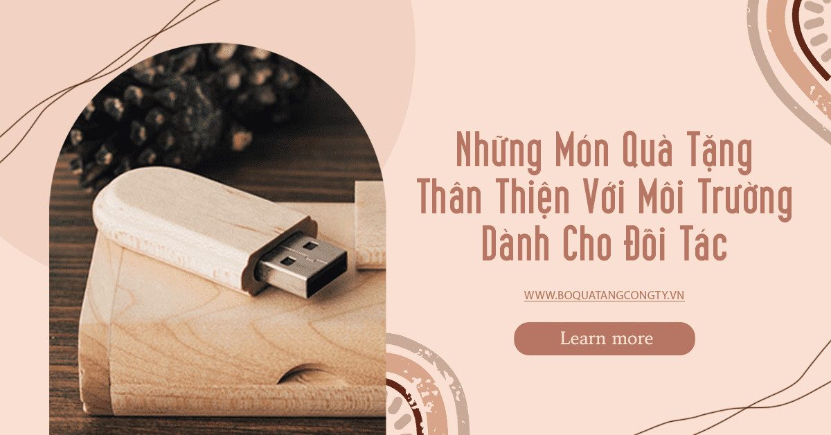 Những Món Quà Tặng Thân Thiện Với Môi Trường Dành Cho Đối Tác