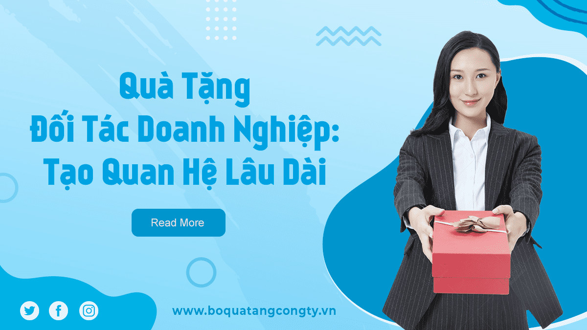 Quà Tặng Đối Tác Doanh Nghiệp: Lựa Chọn Đúng, Tạo Quan Hệ Lâu Dài