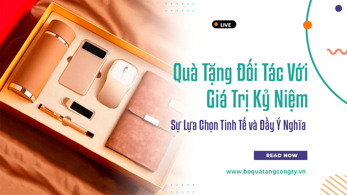 Quà Tặng Đối Tác Với Giá Trị Kỷ Niệm: Sự Lựa Chọn Tinh Tế và Đầy Ý Nghĩa