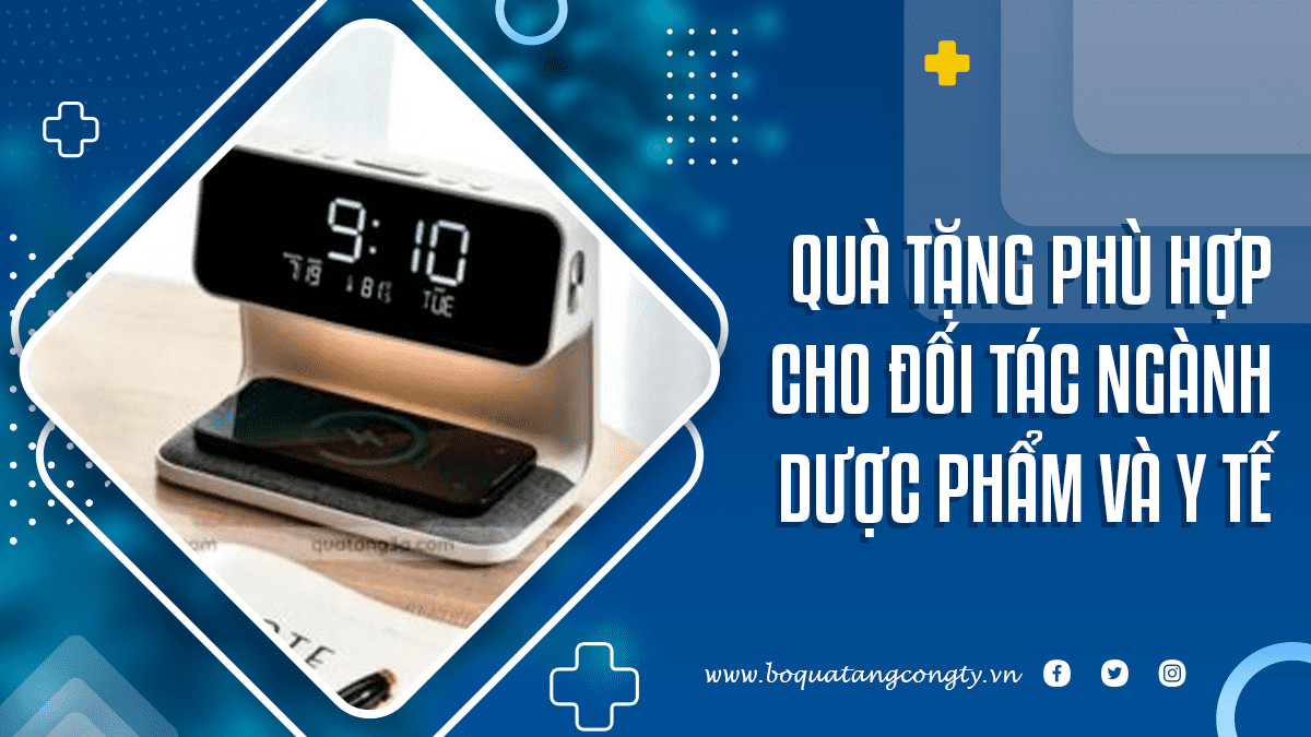 Quà Tặng Phù Hợp Cho Đối Tác Ngành Dược Phẩm và Y Tế