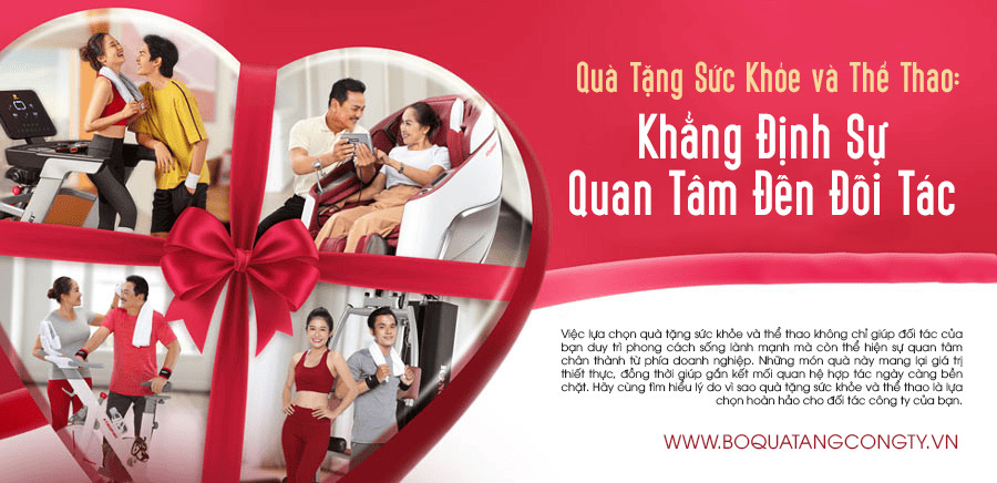 Quà Tặng Sức Khỏe và Thể Thao: Khẳng Định Sự Quan Tâm Đến Đối Tác