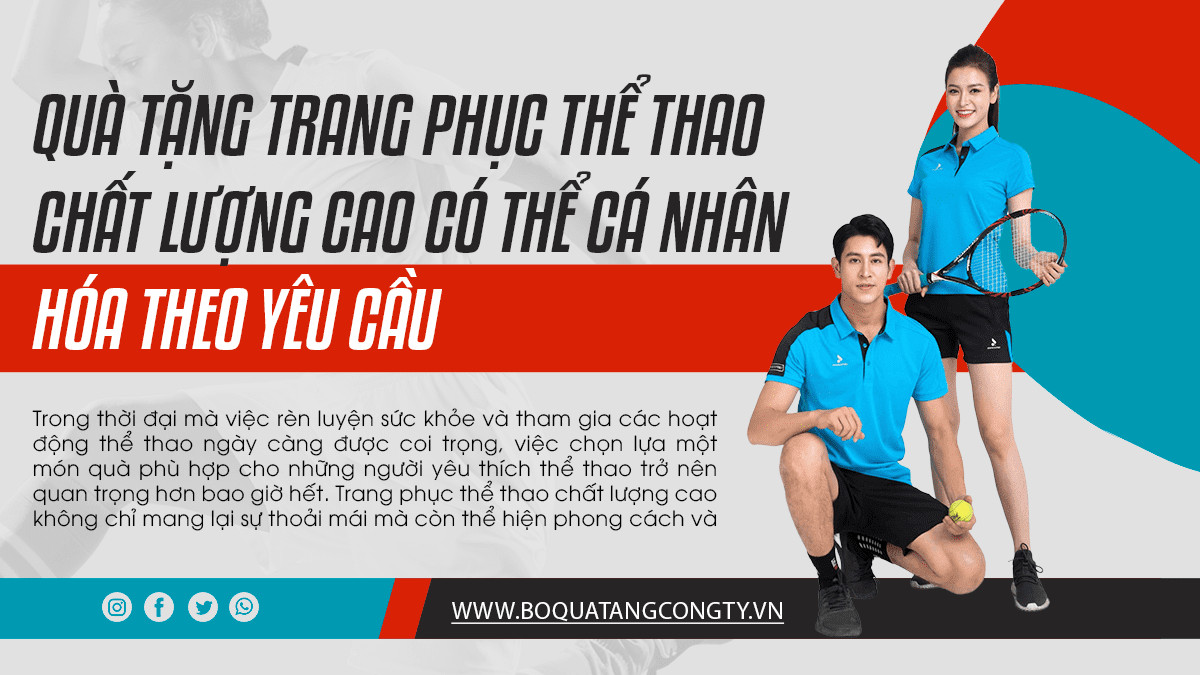 Quà tặng trang phục thể thao chất lượng cao có thể cá nhân hóa theo yêu cầu.