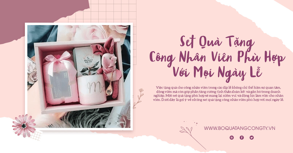 Set Quà Tặng Công Nhân Viên Phù Hợp Với Mọi Ngày Lễ