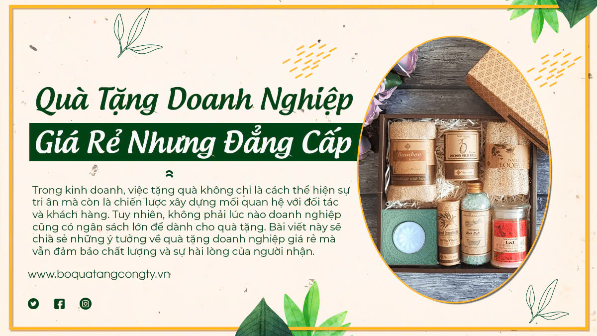 Tiết Kiệm Ngân Sách Với Quà Tặng Doanh Nghiệp Giá Rẻ Nhưng Đẳng Cấp