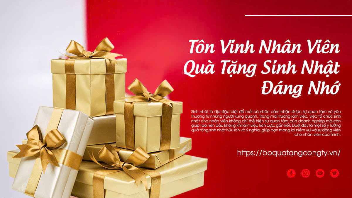 Tôn Vinh Nhân Viên - Quà Tặng Sinh Nhật Đáng Nhớ