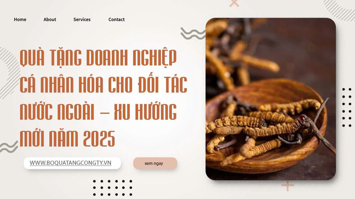 Quà Tặng Doanh Nghiệp Cá Nhân Hóa Cho Đối Tác Nước Ngoài – Xu Hướng Mới Năm 2025