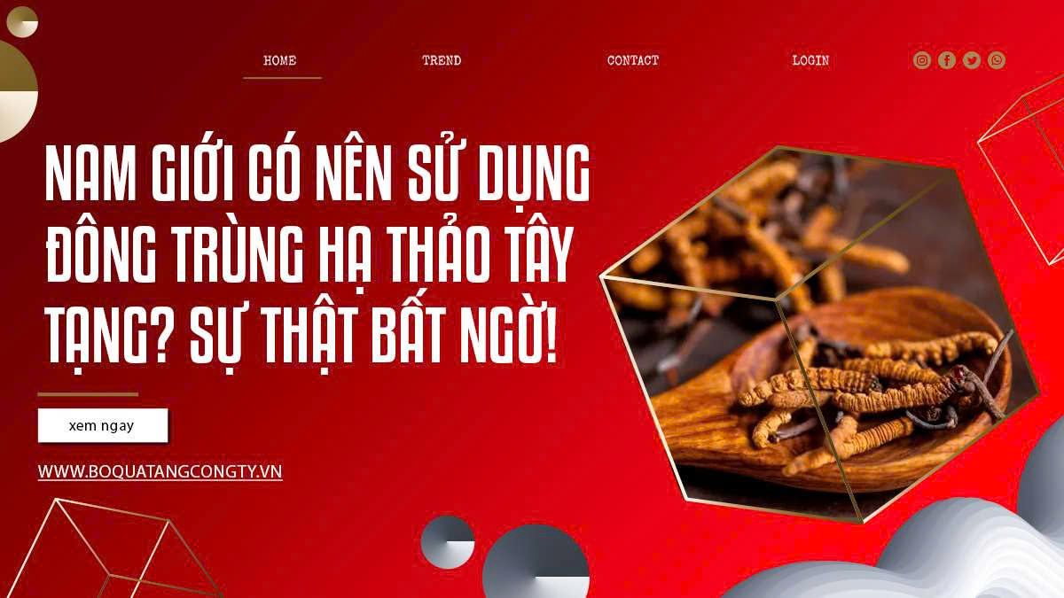 Nam Giới Có Nên Sử Dụng Đông Trùng Hạ Thảo Tây Tạng? Sự Thật Bất Ngờ!
