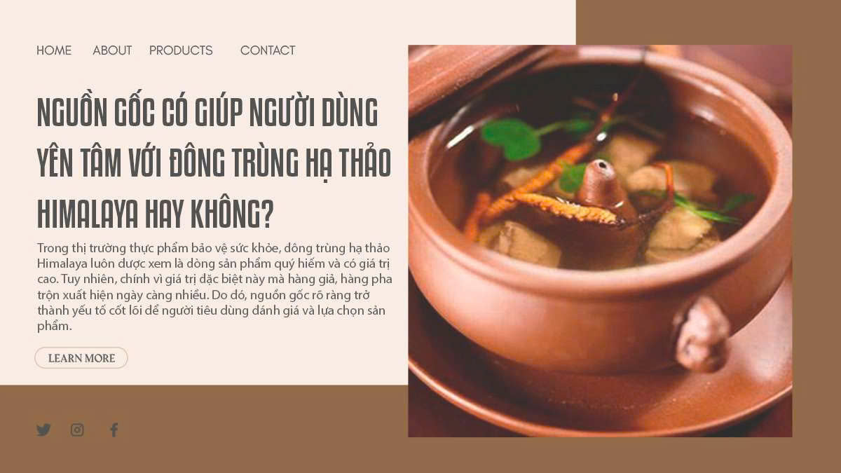 Nguồn gốc có giúp người dùng yên tâm với đông trùng hạ thảo Himalaya hay không?