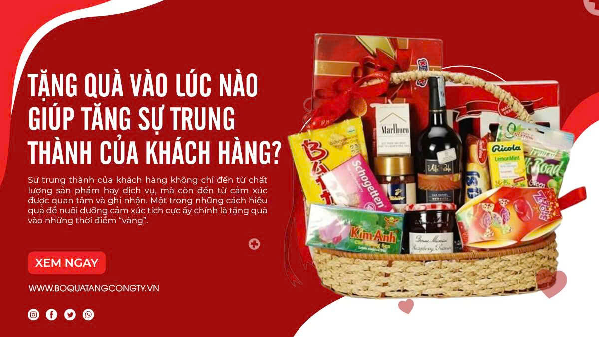 Tặng Quà Vào Lúc Nào Giúp Tăng Sự Trung Thành Của Khách Hàng?